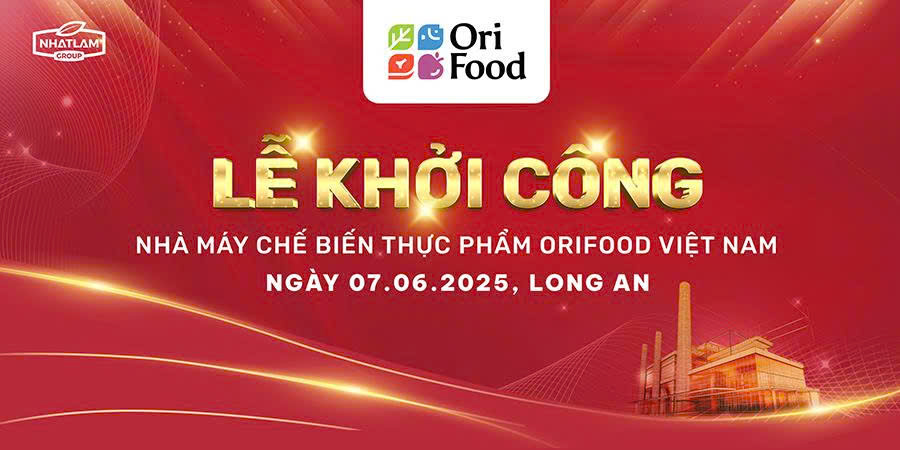 SAGEN ĐỒNG HÀNH CÙNG ORIFOOD - KHỞI CÔNG NHÀ MÁY THỰC PHẨM CHUẨN CHÂU ÂU